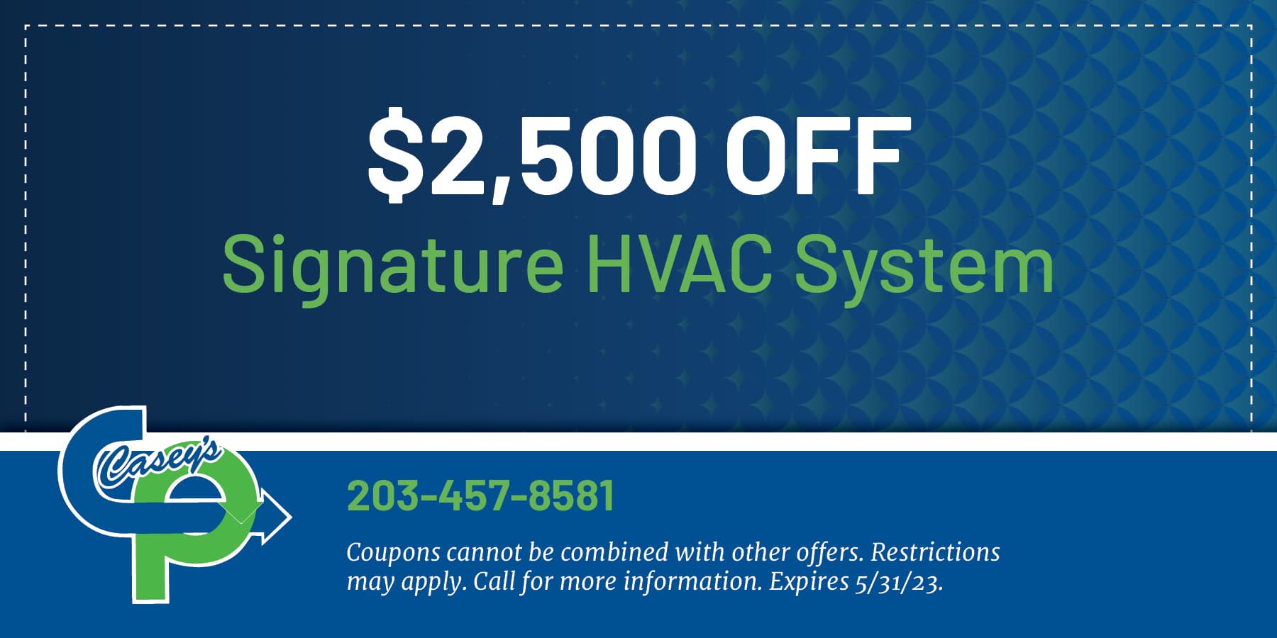 2500 off signature hvac system. restrictions apply. Contact us for details.