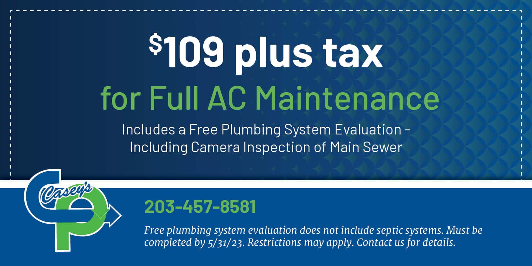 9 AC maintenance. Restrictions apply. Contact us for more info.