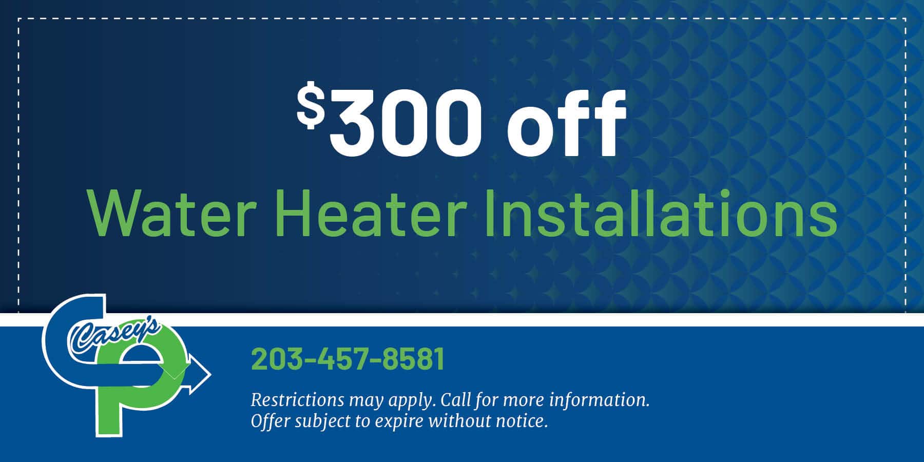 0 off water heater installations. Restrictions apply. Contact us for details.